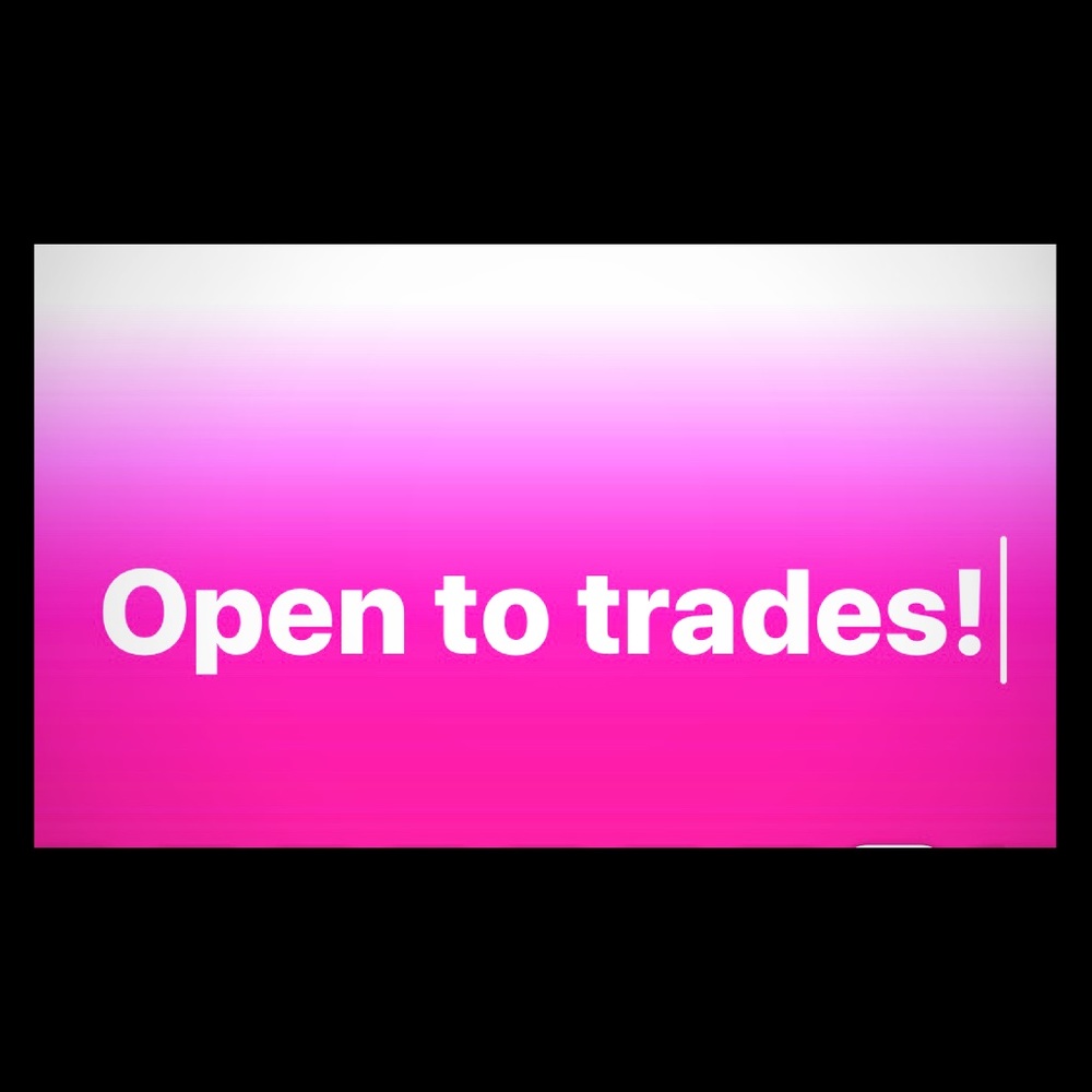 Open to trades!
